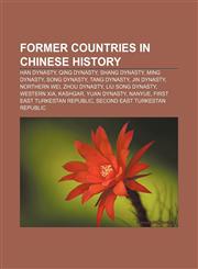Former countries in Chinese history Han Dynasty, Qing Dynasty, Shang Dynasty, Ming Dynasty, Song Dynasty, Tang Dynasty, Jin Dynasty,115759896X,9781157598961