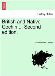 British and Native Cochin ... Second edition.,1241189463,9781241189464