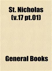 St. Nicholas (v.17 pt.01),1153115484,9781153115483