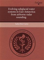 Evolving subglacial water systems in East Antarctica from airborne radar sounding.,1243970391,9781243970398