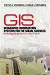 Geographic Information Systems for the Social Sciences Investigating Space and Place,0761928723,9780761928720