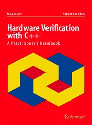 Hardware Verification with C++ A Practitioner's Handbook,0387255435,9780387255439