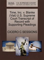 Time, Inc. v. Blanke (Vial) U.S. Supreme Court Transcript of Record with Supporting Pleadings,1270624962,9781270624967