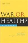 War or Health? A Reader,1856499510,9781856499514