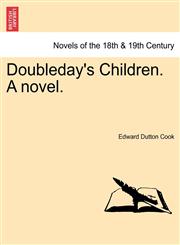 Doubleday's Children. a Novel.,1241575665,9781241575663