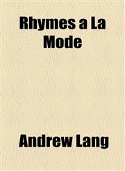 Rhymes a La Mode,1153683873,9781153683876