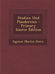 Studien Und Plaudereien - Primary Source Edition,1295032724,9781295032723