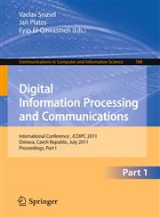 Digital Information Processing and Communications International Conference, ICDIPC 2011, Ostrava, Czech Republic, July 7-9, 2011. Proceedings,3642223885,9783642223884