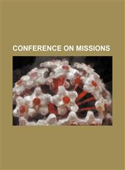Conference on Missions,1236573889,9781236573889
