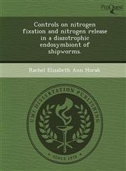 Controls on nitrogen fixation and nitrogen release in a diazotrophic endosymbiont of shipworms.,1249039746,9781249039747