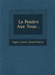 La Poudre Aux Yeux...,1288170076,9781288170074