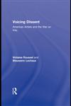 Voicing Dissent American Artists and the War on Iraq,0415800587,9780415800587