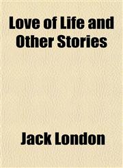 Love of Life and Other Stories,1151356417,9781151356413