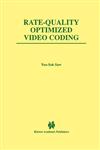 Rate-Quality Optimized Video Coding,0792383761,9780792383765