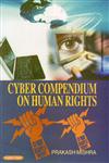 Cyber Compendium on Human Rights 3 Vols.,8178848600,9788178848600