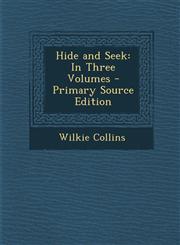 Hide and Seek In Three Volumes - Primary Source Edition,1294763105,9781294763109