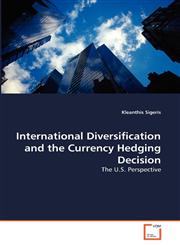 International Diversification and the Currency Hedging Decision,3639336798,9783639336795