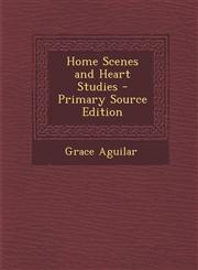 Home Scenes and Heart Studies,1289503001,9781289503000