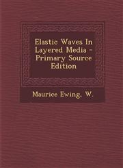 Elastic Waves in Layered Media - Primary Source Edition,1295810638,9781295810635