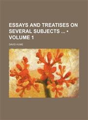 Essays and Treatises on Several Subjects (Volume 1),1459046528,9781459046528