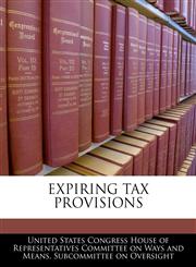 EXPIRING TAX PROVISIONS,1240433859,9781240433858