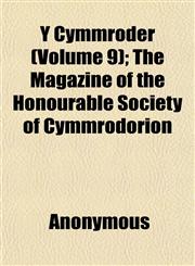 Y Cymmroder (Volume 9); The Magazine of the Honourable Society of Cymmrodorion,1152493744,9781152493742