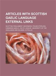 Articles with Scottish Gaelic language external links Scottish Parliament, Inverness, Pound sterling, Canadian Gaelic, Celtic League,123460292X,9781234602925