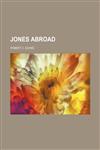 Jones Abroad,1154180239,9781154180237