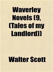 Waverley Novels (9, (Tales of My Landlord)),1153255057,9781153255059