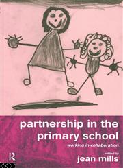 Partnership in the Primary School Working in Collaboration,0415139015,9780415139014