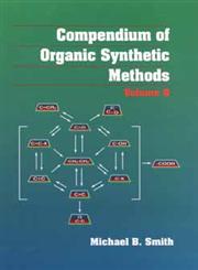 Compendium of Organic Synthetic Methods, Vol. 8,0471573191,9780471573197