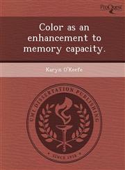 Color as an enhancement to memory capacity.,1248970179,9781248970171