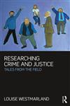 Researching Crime and Justice Tales from the Field,1843923173,9781843923176