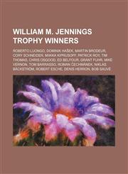 William M. Jennings Trophy winners Roberto Luongo, Dominik Hašek, Martin Brodeur, Cory Schneider, Miikka Kiprusoff, Patrick Roy, Tim Thomas,1234604353,9781234604356
