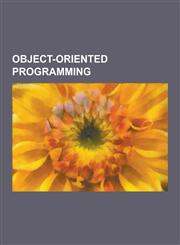 Object-Oriented Programming Eiffel, Polymorphism in Object-Oriented Programming, List of Object-Oriented Programming Languages, Common Object Requ,1230579885,9781230579887