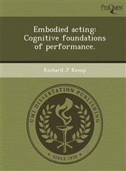 Embodied acting Cognitive foundations of performance.,1244668427,9781244668423