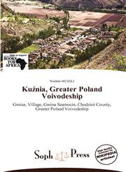 Kuźnia, Greater Poland Voivodeship,6138942183,9786138942184