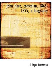 John Hare, comedian, 1865-1895; a biography,1140263439,9781140263432