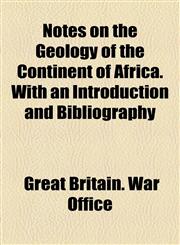 Notes on the Geology of the Continent of Africa. With an Introduction and Bibliography,1154674851,9781154674859