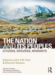 The Nation and Its Peoples Citizens, Denizens, Migrants,041565890X,9780415658904