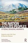 The Nation and Its Peoples Citizens, Denizens, Migrants,041565890X,9780415658904