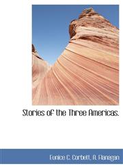 Stories of the Three Americas.,1140633074,9781140633075