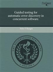 Guided testing for automatic error discovery in concurrent software.,1243687819,9781243687814