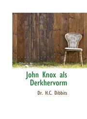 John Knox als Derkhervorm,1113017503,9781113017505