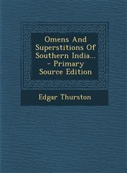 Omens And Superstitions Of Southern India... - Primary Source Edition,1294116932,9781294116936