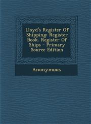 Lloyd's Register of Shipping Register Book. Register of Ships - Primary Source Edition,1294461214,9781294461210