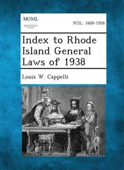 Index to Rhode Island General Laws of 1938,128934325X,9781289343255