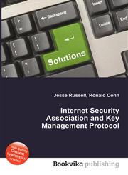 Internet Security Association and Key Management Protocol,5512107631,9785512107638