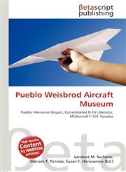 Pueblo Weisbrod Aircraft Museum,6134809101,9786134809108