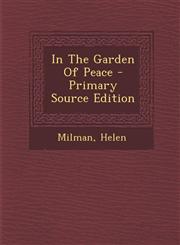 In the Garden of Peace - Primary Source Edition,1294467255,9781294467250